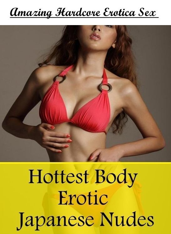 Blow Job: Amazing Hardcore Erotica Sex Hottest Body Erotic Japanese Nudes ( Erotic Photography, Erotic Stories, Nude Photos, Naked , Lesbian, She-male, Gay, Fetish, Bondage, Sex, Erotica, Hentai, Blow Job, Three-sum , XXX)