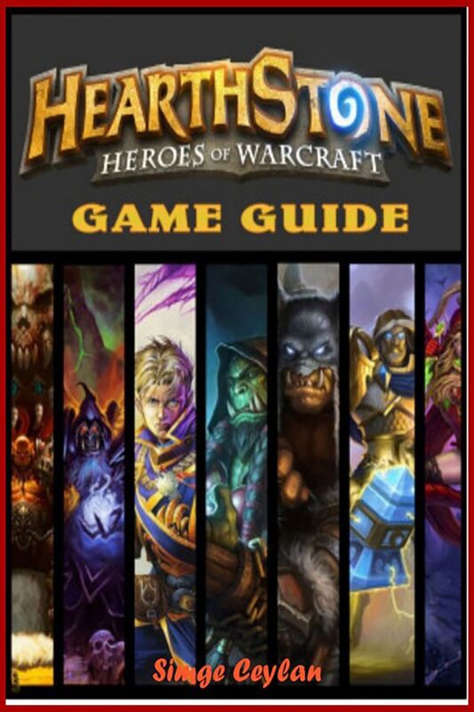 Hearthstone Heroes of Warcraft Game Guide