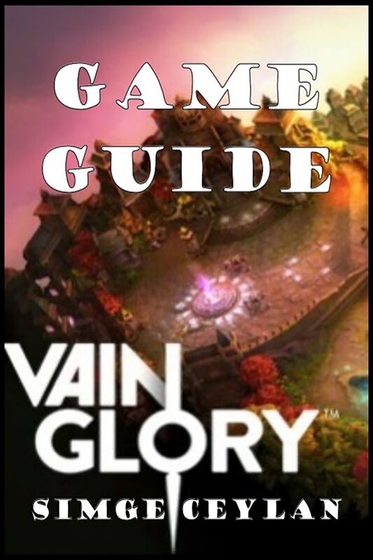 Vainglory Game Guide