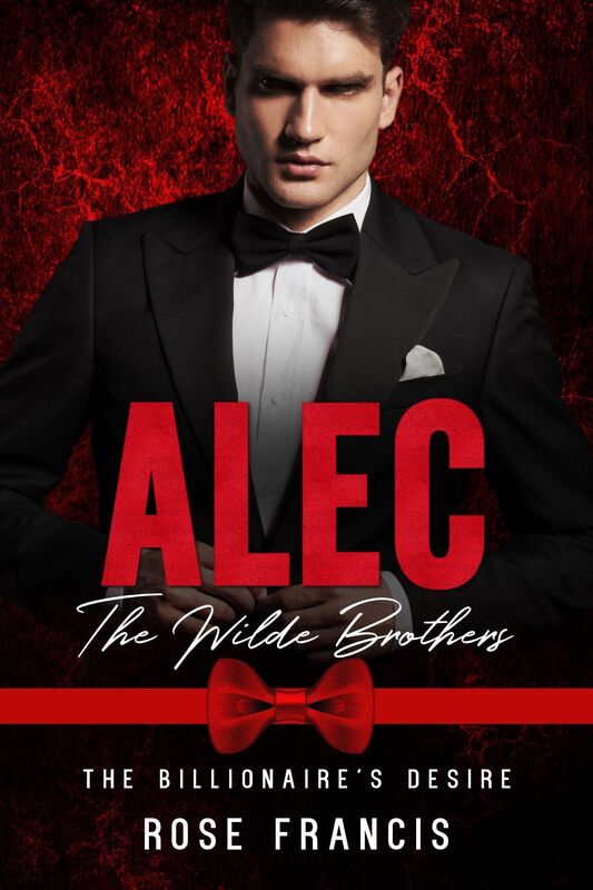 Alec: The Wilde Brothers (BWWM Interracial Romance - Billionaire Alpha Male)