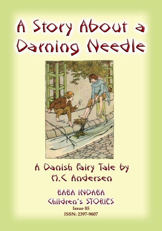 A STORY ABOUT A DARNING NEEDLE - by Hans Christian Andersen