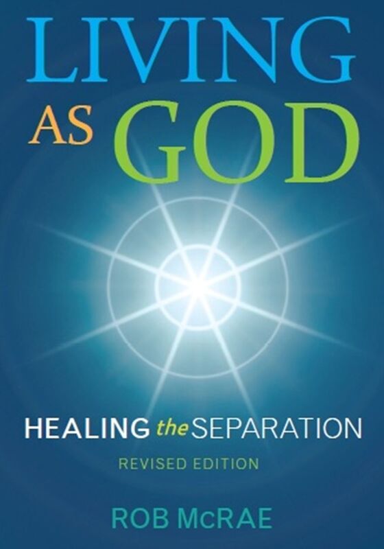 Living as God: Healing the Separation