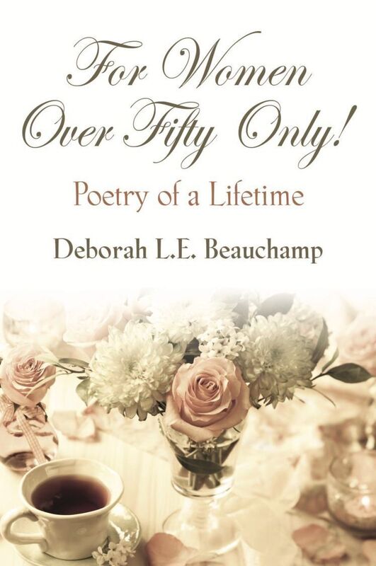 FOR WOMEN OVER FIFTY ONLY! Poetry of a Lifetime