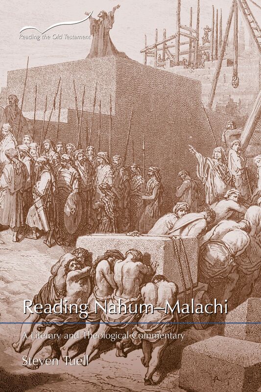 Reading NahumMalachi: A Literary and Theological Commentary