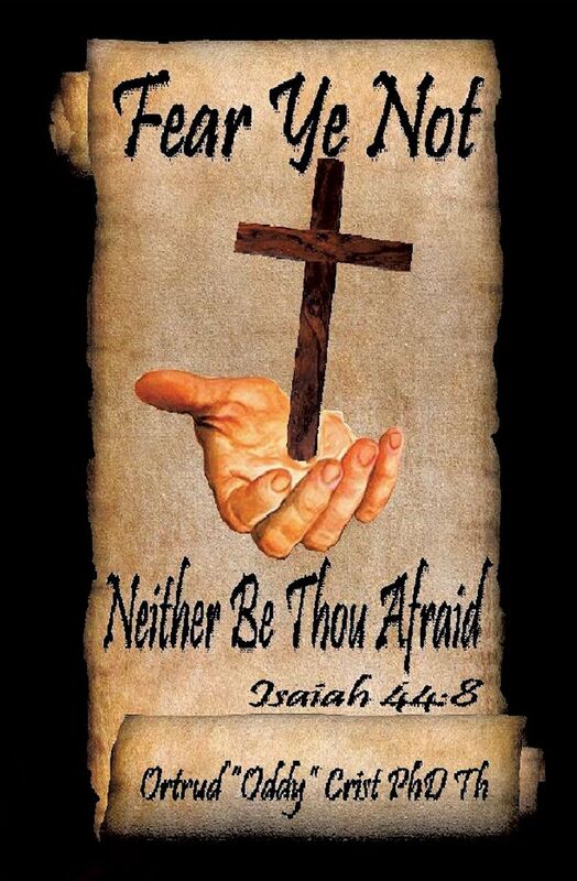 Fear Not; Neither Be Thou Afraid