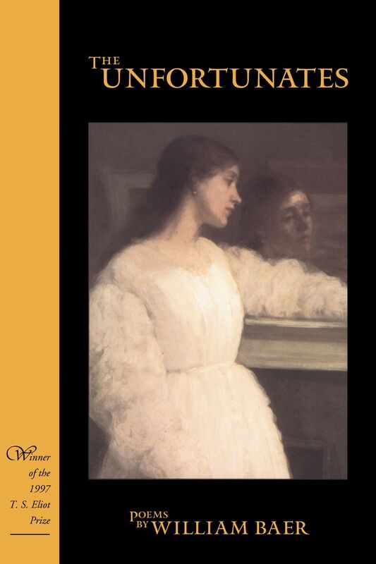 The Unfortunates: Poems by William Baer