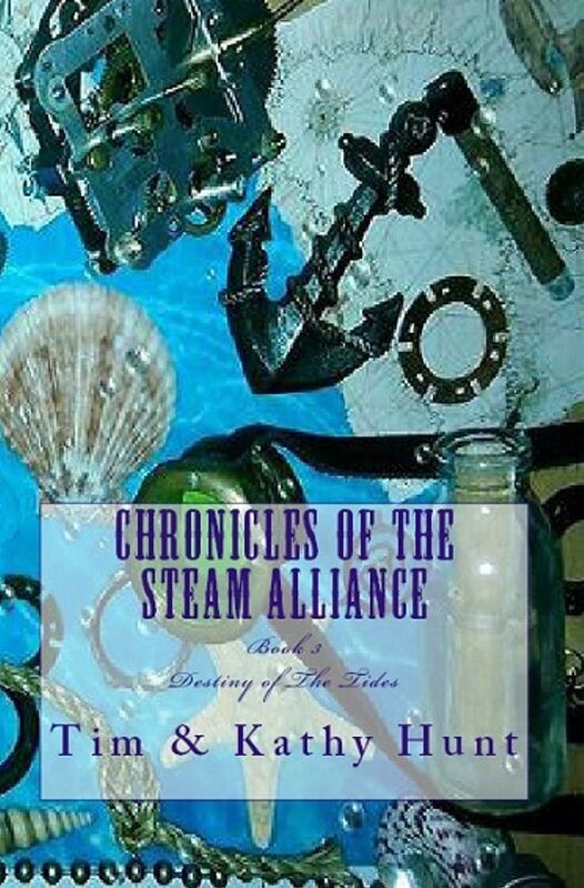 Chronicles of The Steam Alliance Book III Destiny of The Tides