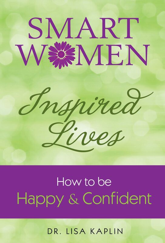 Smart Women, Inspired Lives: How to Be Happy & Confident