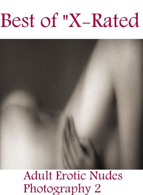 Confession: Eotica Hot Top Sex Best of "X-Rated Adult Erotic Nudes Photography 2" ( Erotic Photography, Erotic Stories, Nude Photos, Naked , Lesbian, She-male, Gay, Fetish, Bondage, Sex, Eotica, Hentai, Blow Job, Three-sum , XXX)