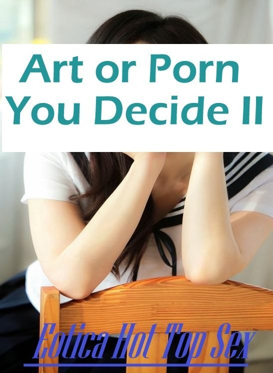 Bondage: Eotica Hot Top Sex Art or Porn You Decide? II ( Erotic Photography, Erotic Stories, Nude Photos, Naked , Lesbian, She-male, Gay, Fetish, Bondage, Sex, Eotica, Hentai, Blow Job, Three-sum , XXX)