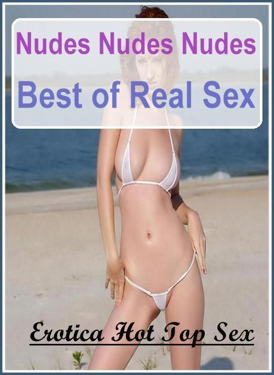 Erotica Photo: Erotica Hot Top Sex Nudes Nudes Nudes Best of Real Sex ( Erotic Photography, Erotic Stories, Nude Photos, Naked , Lesbian, She-male, Gay, Fetish, Bondage, Sex, Erotica, Hentai, Blow Job, Three-sum , XXX)