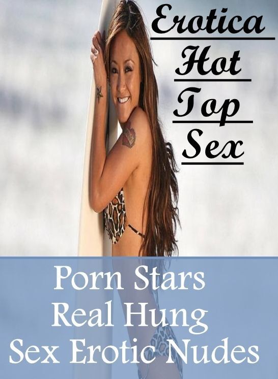 Nude Photos: Erotica Hot Top Sex Porn Stars Real Hung Sex Erotic Nudes ( Erotic Photography, Erotic Stories, Nude Photos, Naked , Lesbian, She-male, Gay, Fetish, Bondage, Sex, Erotica, Hentai, Blow Job, Three-sum , XXX)