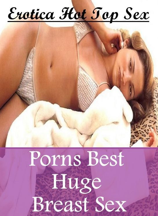 Adult Nudes: Erotica Hot Top Sex Porns Best Huge Breast Sex ( Erotic Photography, Erotic Stories, Nude Photos, Naked , Lesbian, She-male, Gay, Fetish, Bondage, Sex, Erotica, Hentai, Blow Job, Three-sum , XXX)
