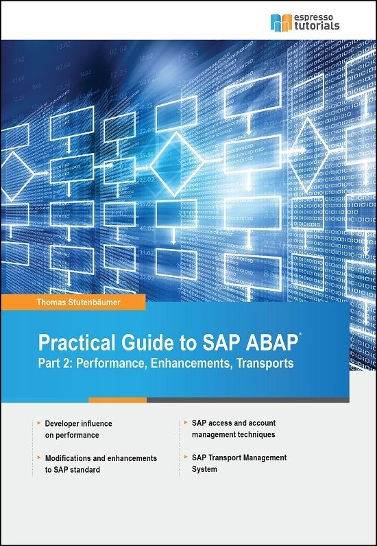 Practical Guide to SAP ABAP Part 2: Performance, Enhancements, Transports