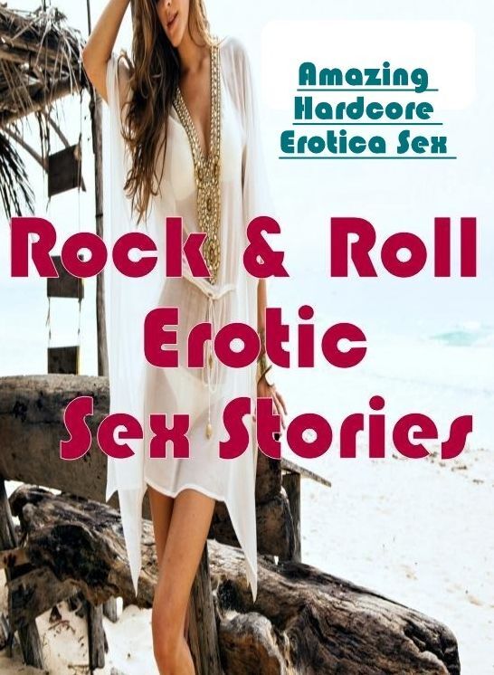 Breast: Amazing Hardcore Erotica Sex Rock & Roll : Erotic Sex Stories ( Erotic Photography, Erotic Stories, Nude Photos, Naked , Lesbian, She-male, Gay, Fetish, Bondage, Sex, Erotica, Hentai, Blow Job, Three-sum , XXX)