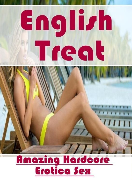 Domination: Amazing Hardcore Erotica Sex English Treat ( Erotic Photography, Erotic Stories, Nude Photos, Naked , Lesbian, She-male, Gay, Fetish, Bondage, Sex, Erotica, Hentai, Blow Job, Three-sum , XXX)