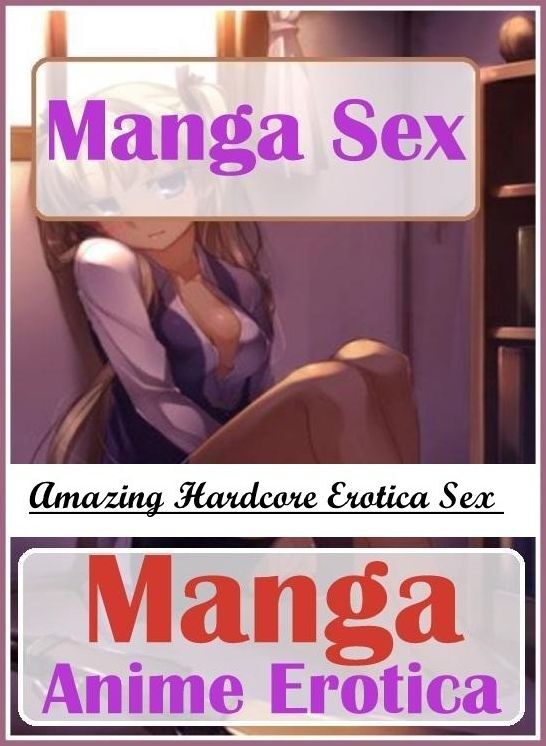Bondage: Amazing Hardcore Erotica Sex Manga Sex Hentai Anime Erotica ( Erotic Photography, Erotic Stories, Nude Photos, Naked , Lesbian, She-male, Gay, Fetish, Bondage, Sex, Erotica, Hentai, Blow Job, Three-sum , XXX)