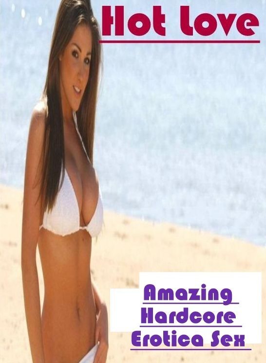 Erotic Photography: Amazing Hardcore Erotica Sex Hot Love ( Erotic Photography, Erotic Stories, Nude Photos, Naked , Lesbian, She-male, Gay, Fetish, Bondage, Sex, Erotica, Hentai, Blow Job, Three-sum , XXX)