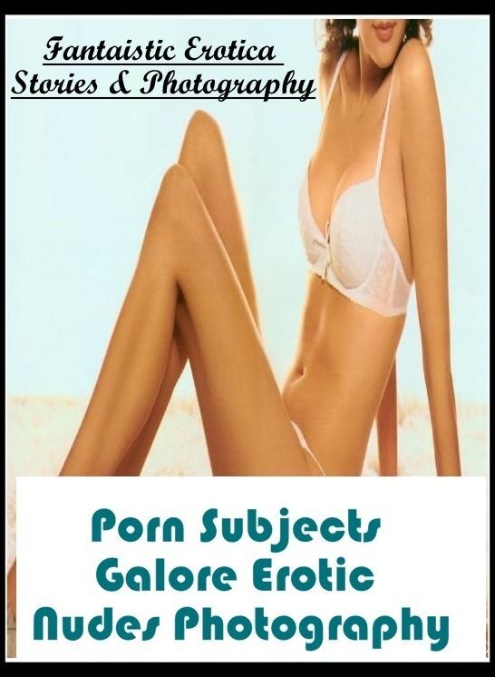 Confession: Fantaistic Erotica Stories & Photography Porn Subjects Galore Erotic Nudes Photography ( Erotic Photography, Erotic Stories, Nude Photos, Naked , Lesbian, She-male, Gay, Fetish, Bondage, Sex, Erotica, Hentai, Blow Job, Three-sum , XXX)