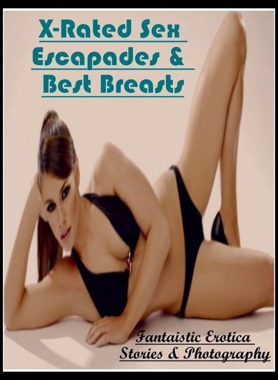 Blow Job: Fantaistic Erotica Stories & Photography X-Rated Sex Escapades & Best Breasts ( Erotic Photography, Erotic Stories, Nude Photos, Naked , Lesbian, She-male, Gay, Fetish, Bondage, Sex, Erotica, Hentai, Blow Job, Three-sum , XXX)