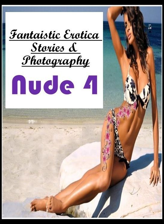 Domination: Fantaistic Erotica Stories & Photography Nude 4" ( Erotic Photography, Erotic Stories, Nude Photos, Naked , Lesbian, She-male, Gay, Fetish, Bondage, Sex, Erotica, Hentai, Blow Job, Three-sum , XXX)