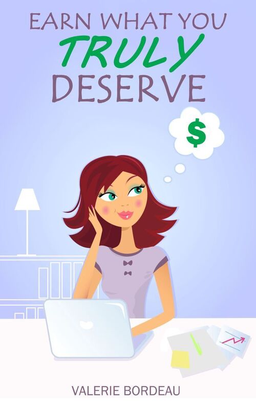 Earn What You Truly Deserve