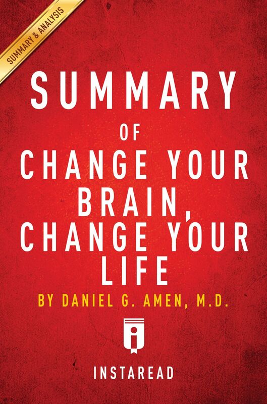 Change Your Brain, Change Your Life