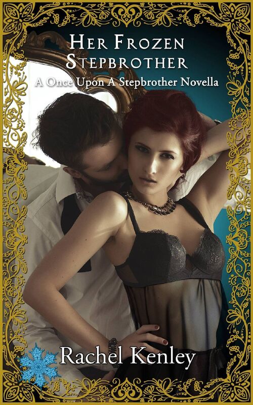 Her Frozen Stepbrother - A Once Upon A Stepbrother Novella