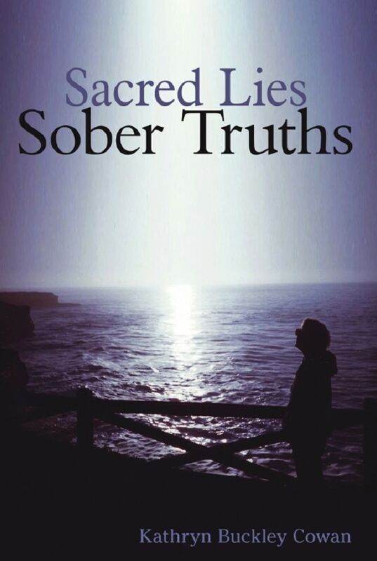 Sacred Lies, Sober Truths
