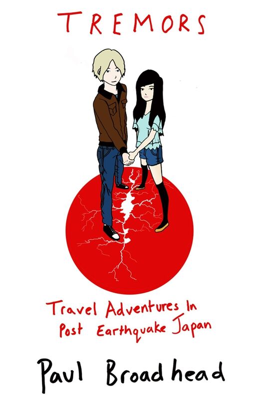 Tremors - Travel Adventures in Post Earthquake Japan