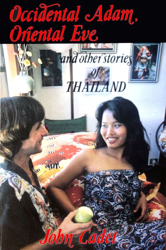 Occidental Adam, Oriental Eve...and other stories of Thailand