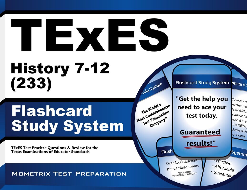 TExES History 7-12 (233) Flashcard Study System: TExES Test Practice Questions & Review for the Texas Examinations of Educator Standards
