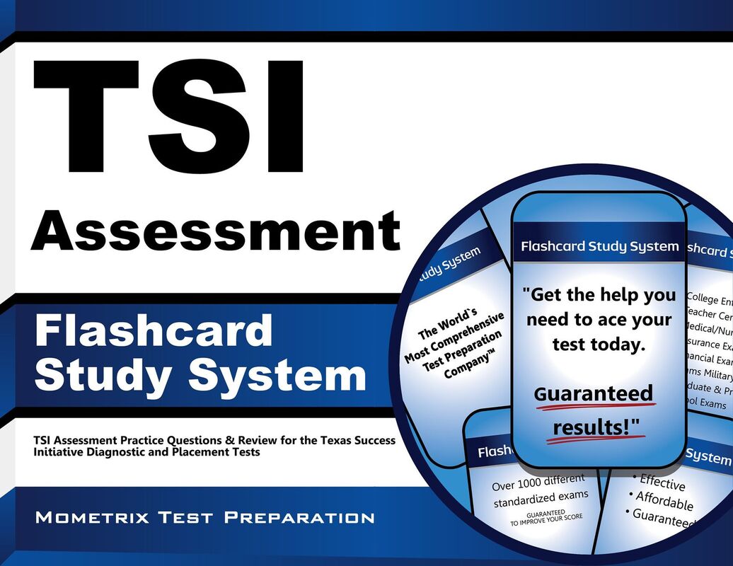 TSI Assessment Flashcard Study System: TSI Assessment Practice Questions & Review for the Texas Success Initiative Diagnostic and Placement Tests