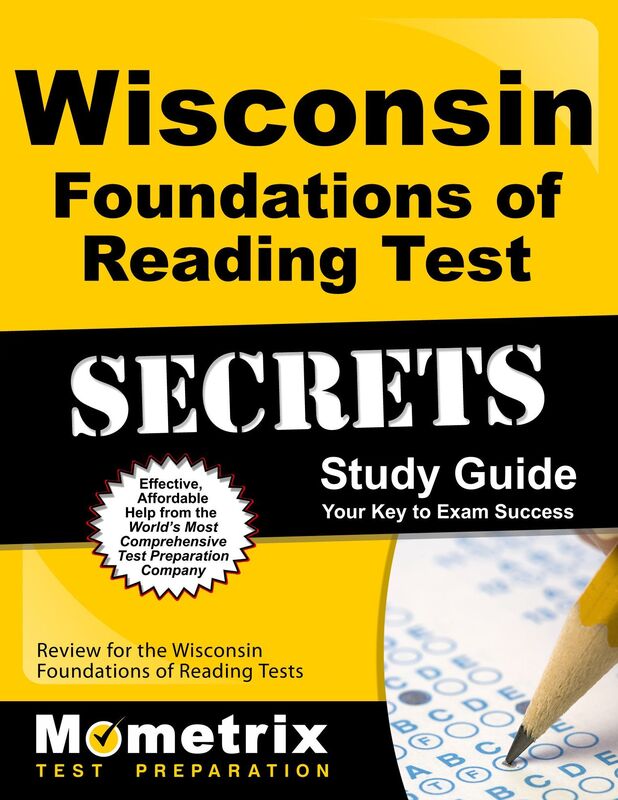 Wisconsin Foundations of Reading Test Secrets Study Guide: Review for the Wisconsin Foundations of Reading Test