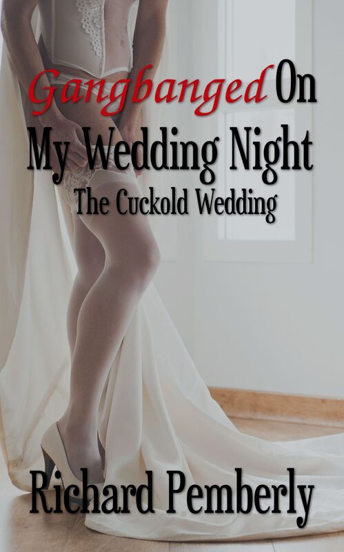 Gangbanged On My Wedding Night