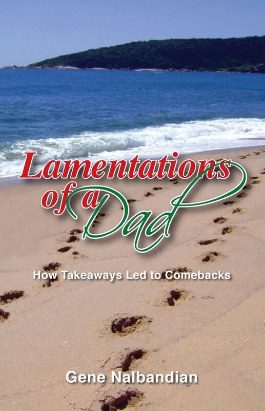Lamentations of a Dad, How Takeaways Led to Comebacks