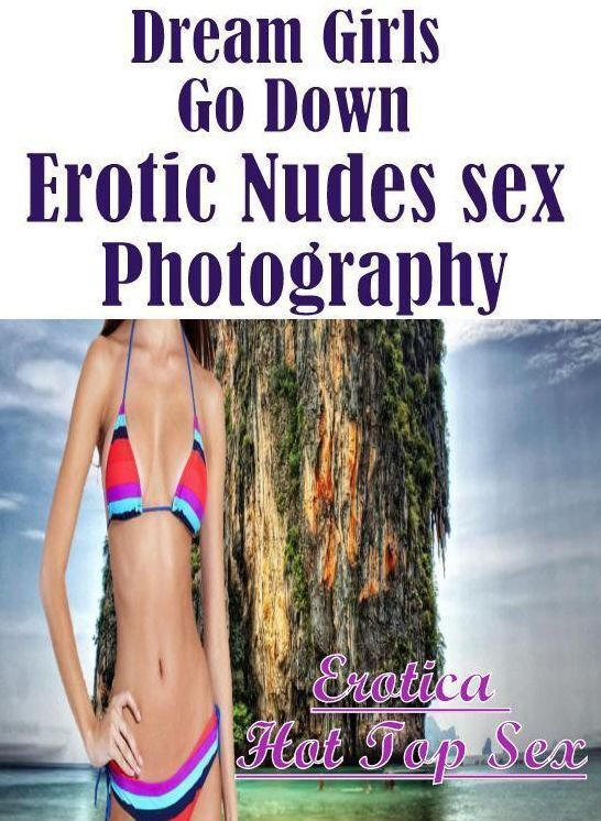 Confession: Erotica Hot Top Sex Dream Girls Go Down Erotic Nudes Sex Photography ( Erotic Photography, Erotic Stories, Nude Photos, Naked , Lesbian, She-male, Gay, Fetish, Bondage, Sex, Erotica, Hentai, Blow Job, Three-sum , XXX)
