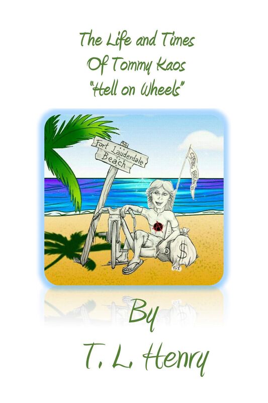 The Life and Times of Tommy Kaos "Hell On Wheels" Book Two