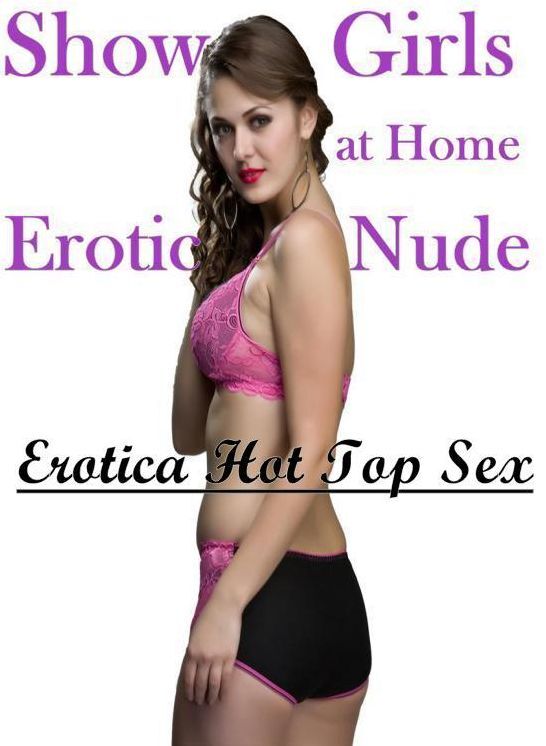 Erotic Photography: Erotica Hot Top Sex Show Girls at Home Erotic Nude ( Erotic Photography, Erotic Stories, Nude Photos, Naked , Lesbian, She-male, Gay, Fetish, Bondage, Sex, Erotica, Hentai, Blow Job, Three-sum , XXX)