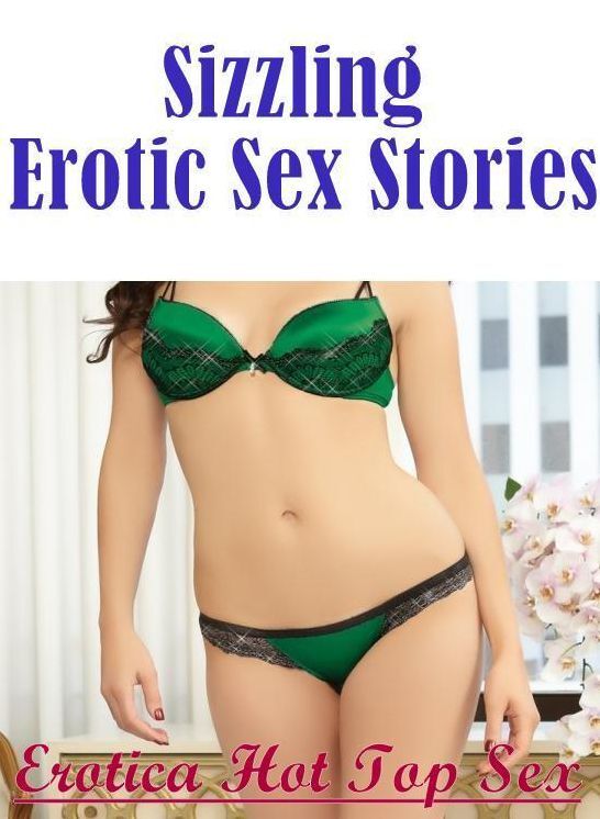 Adult Nudes: Erotica Hot Top Sex Sizzling Erotic Sex Stories ( Erotic Photography, Erotic Stories, Nude Photos, Naked , Lesbian, She-male, Gay, Fetish, Bondage, Sex, Erotica, Hentai, Blow Job, Three-sum , XXX)