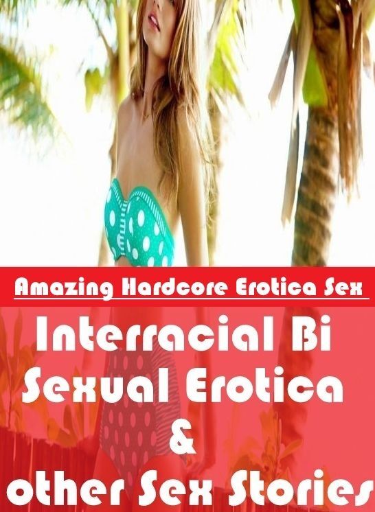 Domination: Amazing Hardcore Erotica Sex Interracial Bi Sexual Erotica & other Sex Stories ( Erotic Photography, Erotic Stories, Nude Photos, Naked , Lesbian, She-male, Gay, Fetish, Bondage, Sex, Erotica, Hentai, Blow Job, Three-sum , XXX)