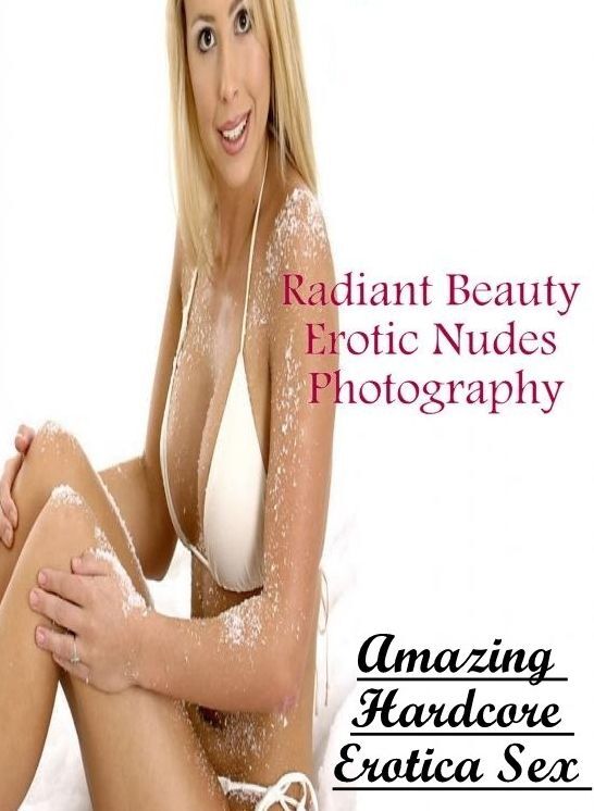 Bondage: Amazing Hardcore Erotica Sex Radiant Beauty Erotic Nudes Photography ( Erotic Photography, Erotic Stories, Nude Photos, Naked , Lesbian, She-male, Gay, Fetish, Bondage, Sex, Erotica, Hentai, Blow Job, Three-sum , XXX)
