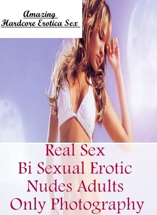 Breast: Amazing Hardcore Erotica Sex Real Sex Bi Sexual Erotic Nudes Adults Only Photography ( Erotic Photography, Erotic Stories, Nude Photos, Naked , Lesbian, She-male, Gay, Fetish, Bondage, Sex, Erotica, Hentai, Blow Job, Three-sum , XXX)