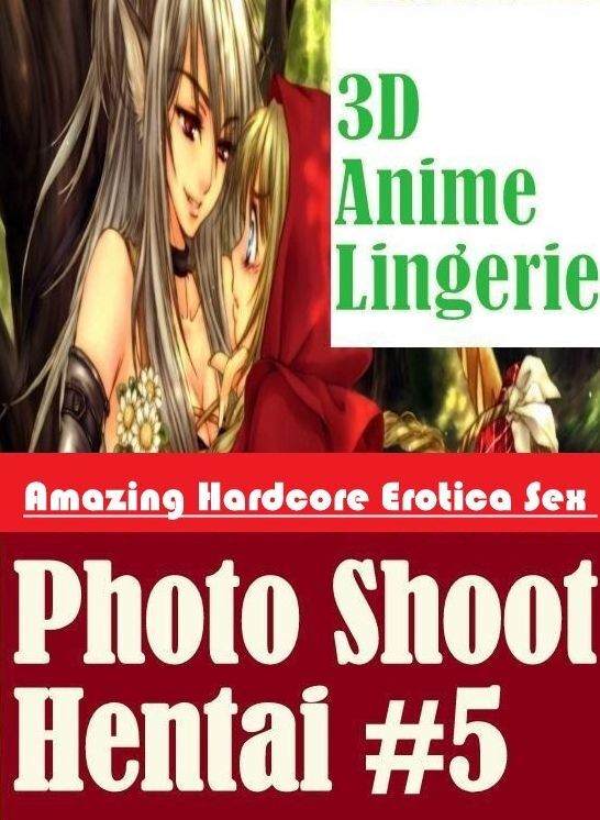 Breast: Amazing Hardcore Erotica Sex 3D Anime Lingerie Photo Shoot Hentai #5 ( Erotic Photography, Erotic Stories, Nude Photos, Naked , Lesbian, She-male, Gay, Fetish, Bondage, Sex, Erotica, Hentai, Blow Job, Three-sum , XXX)