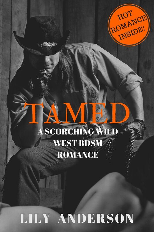 TAMED: A KinkySeductive Wild West BDSM Romance
