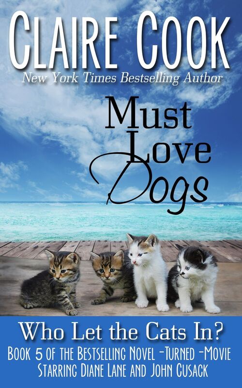 Must Love Dogs: Who Let the Cats In? (#5)