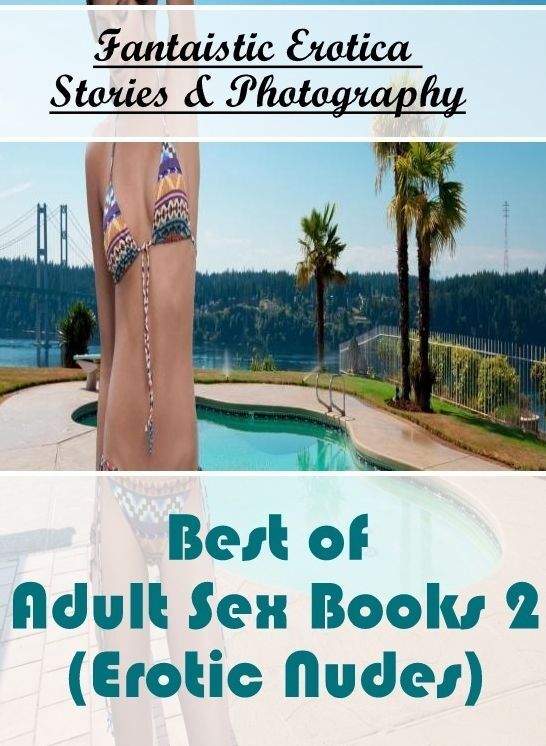 Breast: Fantaistic Erotica Stories & Photography Best of "Adult Sex Books 2(Erotic Nudes)" ( Erotic Photography, Erotic Stories, Nude Photos, Naked , Lesbian, She-male, Gay, Fetish, Bondage, Sex, Erotica, Hentai, Blow Job, Three-sum , XXX)