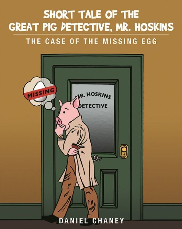 Short Tale of the Great Pig Detective, Mr. Hoskins: The Case of the Missing Egg