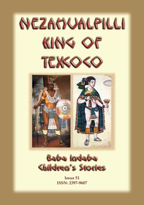 NEZAHUALPILLI KING OF TEXCOCO - A Mexican legend
