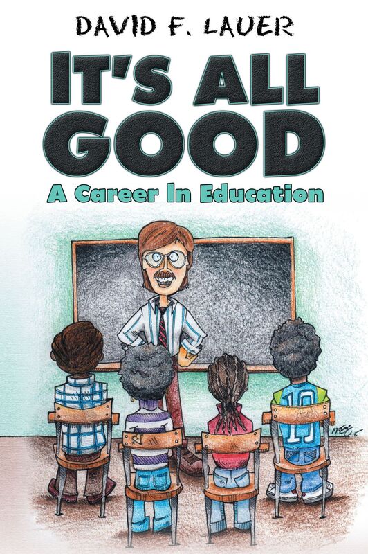 It's All Good: A Career in Education